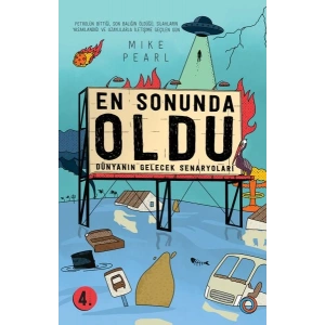 En Sonunda Oldu - Dünyanın Gelecek Senaryoları