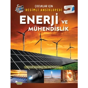 Enerji ve Mühendislik - Çocuklar İçin Resimli Ansiklopedi