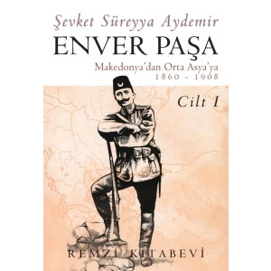 Enver Paşa - Cilt 1