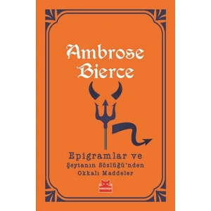 Epigramlar ve Şeytanın Sözlüğü’nden Okkalı Maddeler