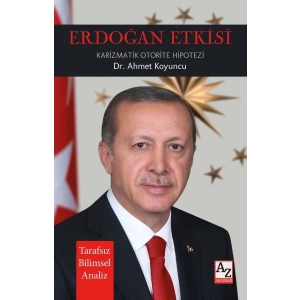 Erdoğan Etkisi Karizmatik Otorite Hipotezi