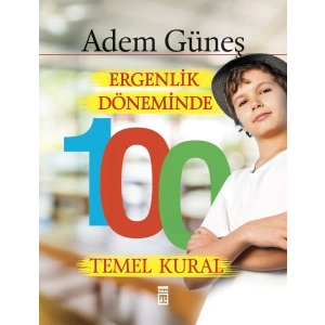 Ergenlik Döneminde 100 Temel Kural