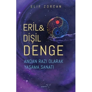 Eril & Dişil Denge – Andan Razı Olarak Yaşama Sanatı