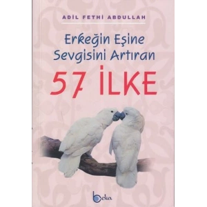 Erkeğin Eşine Sevgisini Artıran 57 İlke