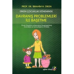 Erken Çocukluk Döneminde Davranış Problemleri İle Başetme