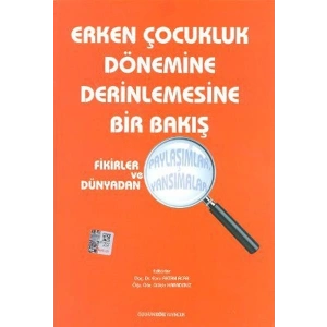 Erken Çocukluk Dönemine Derinlemesine Bir Bakış