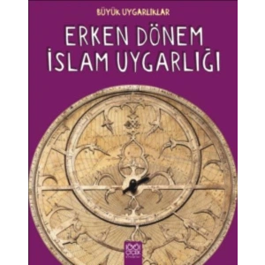 Erken Dönem İslam Uygarlığı Büyük Uygarlıklar