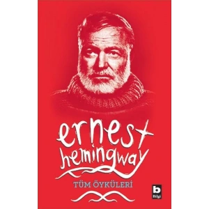 Ernest Hemingway Tüm Öyküleri