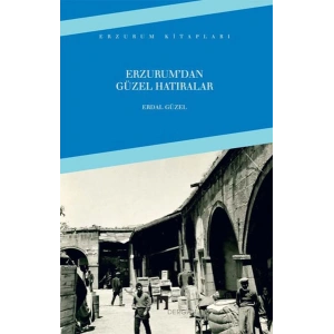 Erzurumdan Güzel Hatıralar