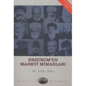 Erzurumun Manevi Mimarları
