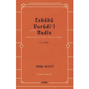 Esbabu Vurudil Hadis-Hadislerin Rivayet Ediliş Sebepleri
