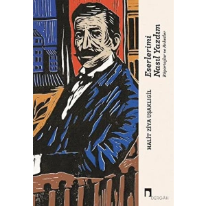 Eserlerimi Nasıl Yazdım