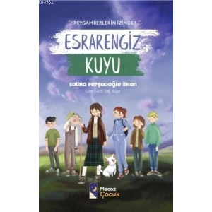 Esrarengiz Kuyu - Peygamberlerin İzinde 1