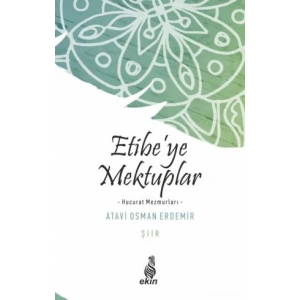 Etibe’ye Mektuplar -Hucurat Mezmurları-