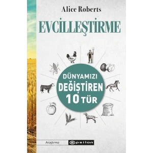 Evcilleştirme Dünyamızı Değiştiren 10 Tür