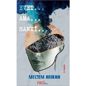 Evet… Ama… Sanki…