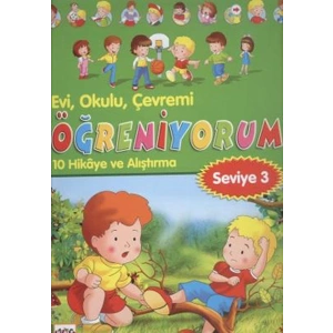 Evi, Okulu Çevremi Öğreniyorum  10 Hikaye ve Alıştırma (Seviye-3)