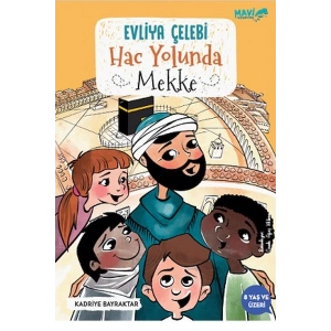 Evliya Çelebi Hac Yolunda Mekke