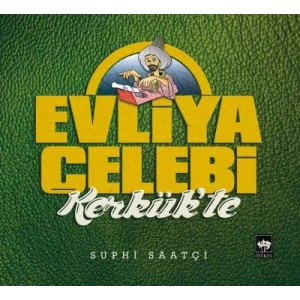 Evliya Çelebi Kerkükte