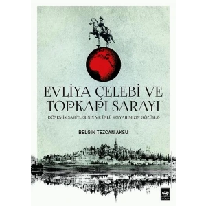 Evliya Çelebi ve Topkapı Sarayı