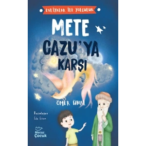 Evliyalar İle Yolculuk - Mete Cazu’ya Karşı