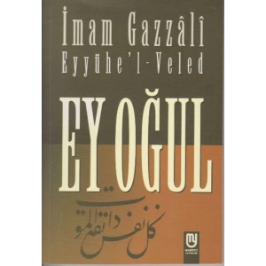 Ey Oğul Eyyühel Veled