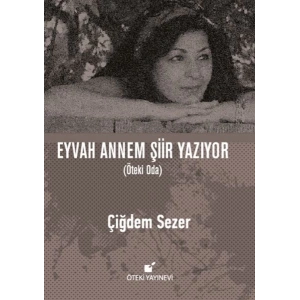 Eyvah Annem Şiir Yazıyor (Ciltli)