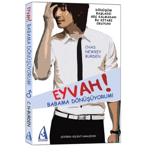 Eyvah! Babama Dönüşüyorum!