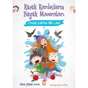 Eyvah Kapıda Bir Cadı - Küçük Kardeşlerin Büyük Maceraları