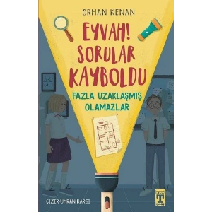 Eyvah! Sorular Kayboldu - Fazla Uzaklaşmış Olamazlar