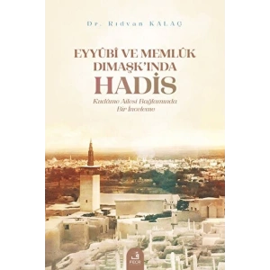 Eyyubi ve Memlük Dımaşk’ında Hadis