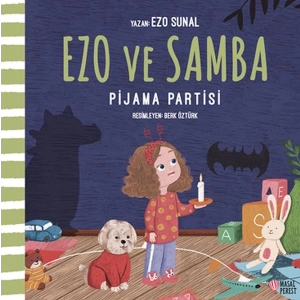 Ezo ve Samba Pijama Partisi
