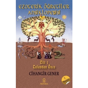 Ezoterik Öğretiler Ansiklopedisi Cilt 1 - Tufandan Önce