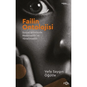 Failin Ontolojisi –Sosyal Bilimlerde Nedensellik veYönelimsellik–