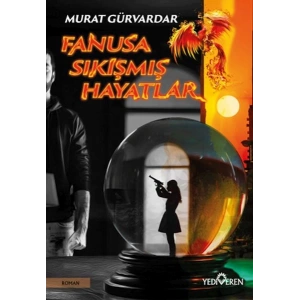 Fanusa Sıkışmış Hayatlar