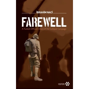 Farewell - A Turkish Officers Diary of the Gallioli Campaign