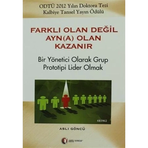 Farklı Olan Değil Ayn(a) Olan Kazanır