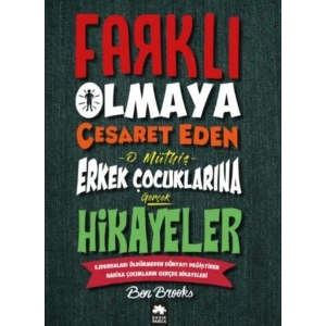 Farklı Olmaya Cesaret Eden Erkek Çocuklarına Hikayeler