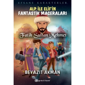 Fatih Sultan Mehmet - Efsane Karakterler Alp İle Elif’in Fantastik Maceraları