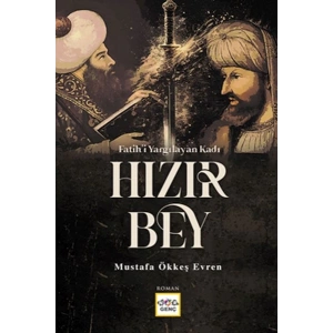 Fatihi Yargılayan Kadı Hızır Bey