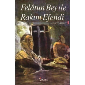 Felatun Bey ile Rakım Efendi