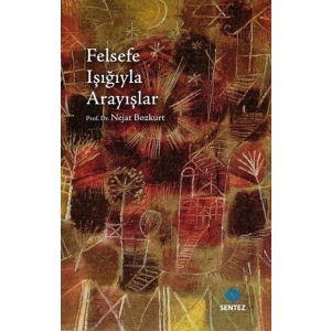 Felsefe Işığıyla Arayışlar