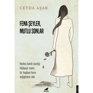 Fena Şeyler, Mutlu Sonlar
