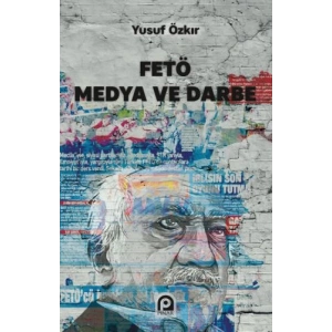 FETÖ Medya ve Darbe
