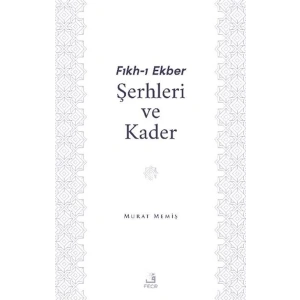 Fıkh-ı Ekber Şerhleri ve Kader