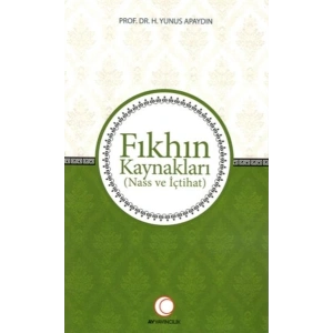 Fıkhın Kaynakları - Nass ve İçtihat