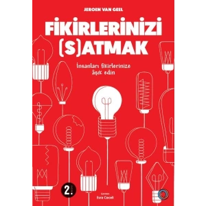 Fikirlerinizi Satmak - İnsanları Fikirlerinize Aşık Edin