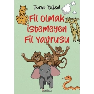 Fil Olmak İstemeyen Fil Yavrusu