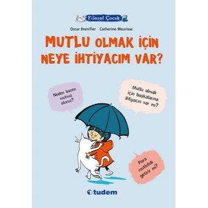 Filozof Çocuk - Mutlu Olmak İçin Neye İhtiyacım Var?