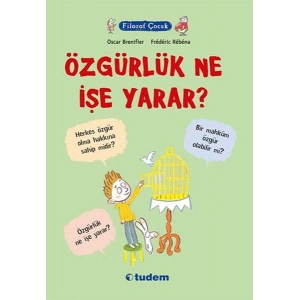 Filozof Çocuk - Özgürlük Ne İşe Yarar?